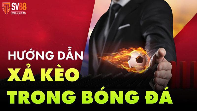 Cách xả kèo bóng đá hiệu quả