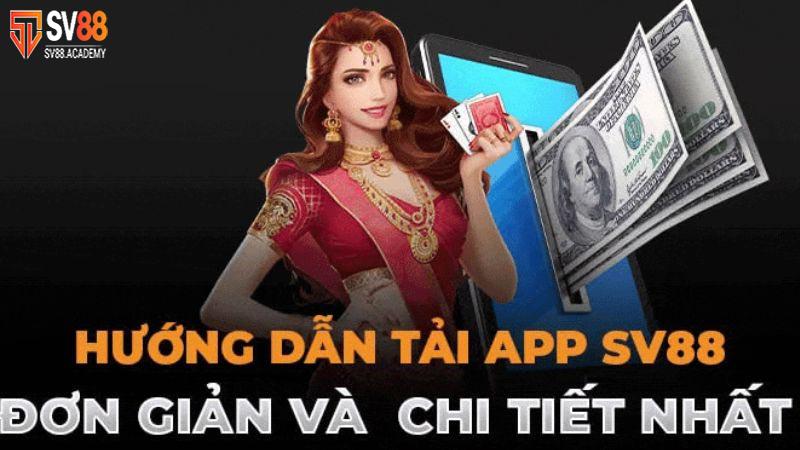 Hướng dẫn tải app SV88 chi tiết