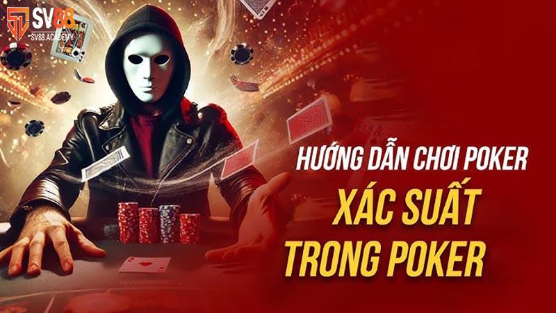 Hướng dẫn cách tính xác suất Poker chính xác dành cho bạn 9 Tính tỷ lệ Odds trong xác suất Poker