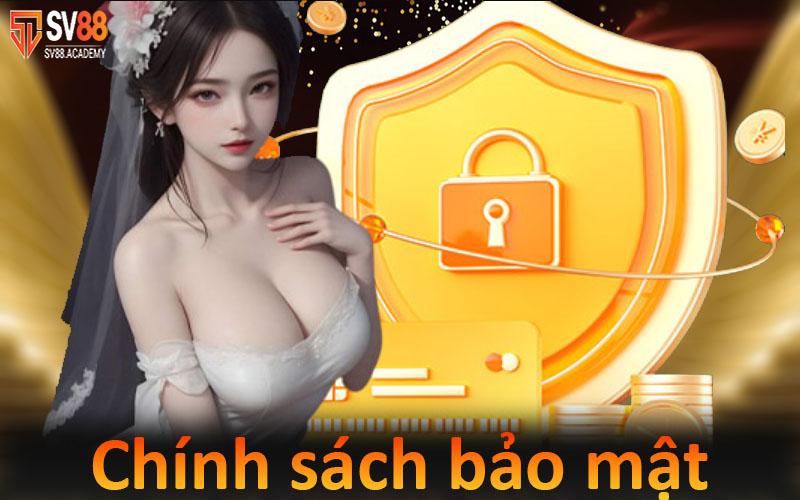 chính sách bảo mật SV88